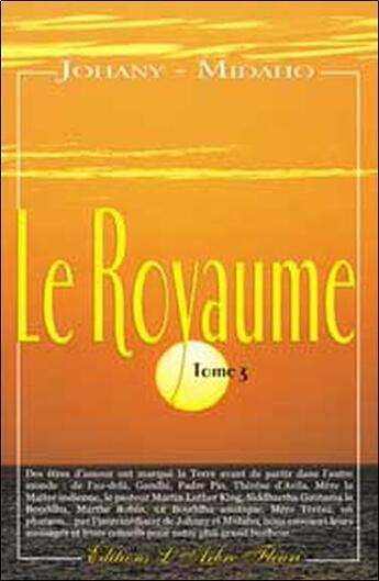 Couverture du livre « Le royaume t.3 » de Midaho et Johany aux éditions Arbre Fleuri