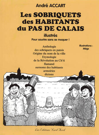 Couverture du livre « Les sobriquets des habitants du Pas de Calais » de Andre Accart aux éditions Nord Avril