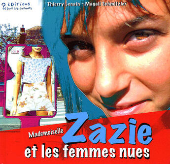 Couverture du livre « Mademoiselle zazie et les femmes nues » de Magali Schmitzler aux éditions Ou Sont Les Enfants