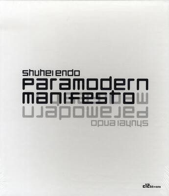 Couverture du livre « Paramodern manifesto » de Shuhei Endo aux éditions Codex Images