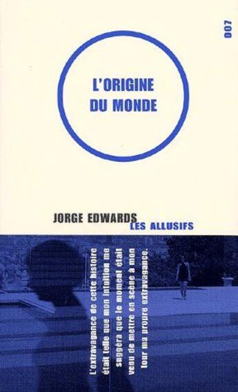 Couverture du livre « L'origine du monde » de Jorge Edwards aux éditions Les Allusifs