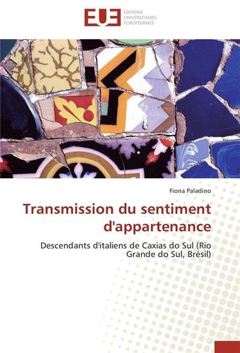 Couverture du livre « Transmission du sentiment d'appartenance » de Paladino-F aux éditions Editions Universitaires Europeennes