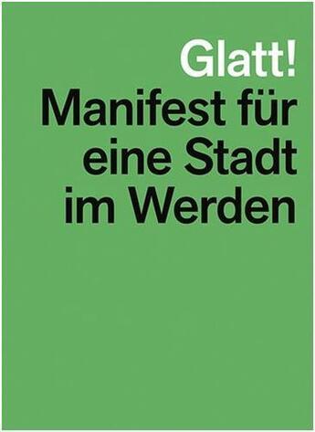 Couverture du livre « Glatt! manifest fur eine stadt im werden /allemand » de Architects Group Kro aux éditions Park Books