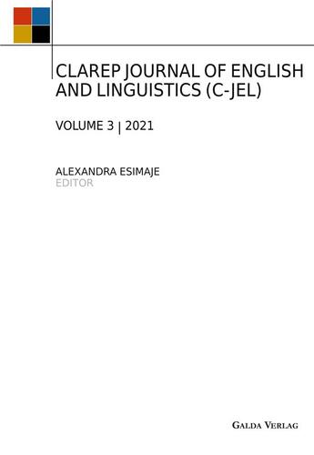 Couverture du livre « CLAREP JOURNAL OF ENGLISH AND LINGUISTICS (C-JEL) : Vol. 3 » de Esimaje Alexandra aux éditions Galda Verlag