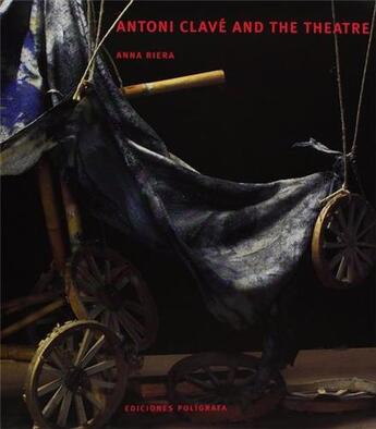 Couverture du livre « Antoni clave and the theatre » de Asensio Anna aux éditions Poligrafa