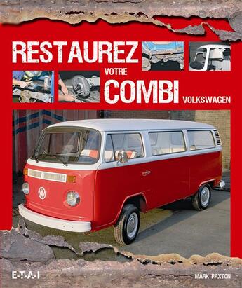 Couverture du livre « Restaurez votre combi Volkswagen » de  aux éditions Etai