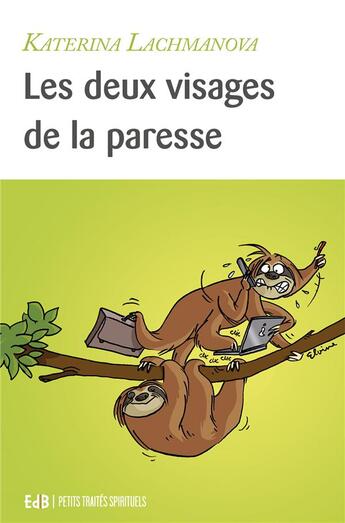 Couverture du livre « Les deux visages de la paresse » de Katerina Lachmanova aux éditions Des Beatitudes