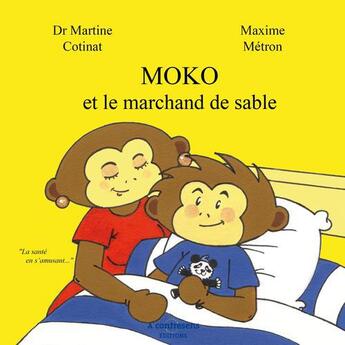 Couverture du livre « Moko et le marchand de sable » de Martine Cotinat et Maxime Metron aux éditions A Contresens