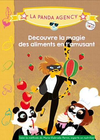 Couverture du livre « La panda agency ; découvre la magie des aliments en t'amusant » de Marie-Gabrielle Perrin aux éditions Daocom