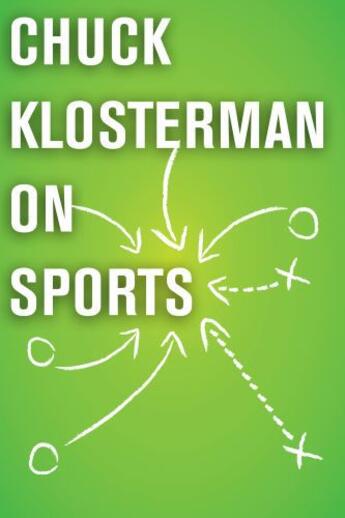 Couverture du livre « Chuck Klosterman on Sports » de Chuck Klosterman aux éditions Scribner