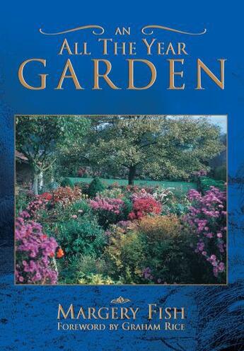 Couverture du livre « An all the Year Garden » de Fish Margery aux éditions Pavilion Books Company Limited