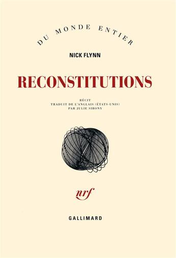 Couverture du livre « Reconstitutions » de Nick Flynn aux éditions Gallimard