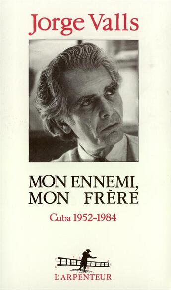 Couverture du livre « Mon ennemi, mon frere » de Valls Jorge aux éditions Gallimard