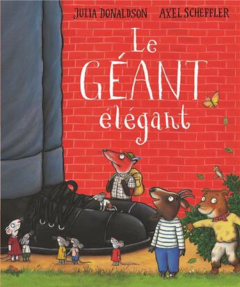 Couverture du livre « Le géant élégant » de Julia Donaldson et Axel Scheffler aux éditions Gallimard-jeunesse