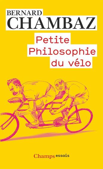 Couverture du livre « Petite philosophie du velo » de Bernard Chambaz aux éditions Flammarion