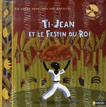 Couverture du livre « Ti-Jean et le festin du roi ; un conte populaire des Antilles » de Larizza/Saillard aux éditions Nathan