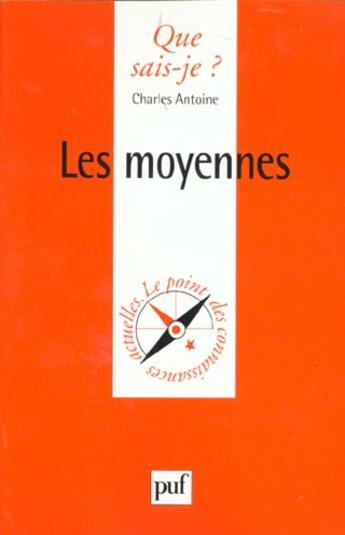 Couverture du livre « Les moyennes qsj 3383 » de Antoine C. aux éditions Que Sais-je ?