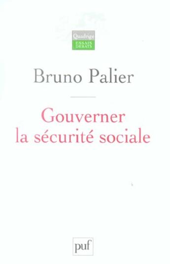 Couverture du livre « GOUVERNER LA SECURITE SOCIALE » de Bruno Palier aux éditions Puf