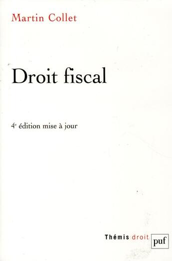 Couverture du livre « Droit fiscal (4e édition) » de Martin Collet aux éditions Puf