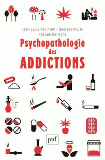 Couverture du livre « Psychopathologie des addictions » de Jean-Louis Pedinielli aux éditions Puf