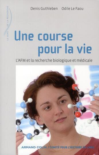 Couverture du livre « Une course pour la vie ; l'AFM et la recherche biologique et médicale » de Odile Le Faou et Denis Guthleben aux éditions Armand Colin