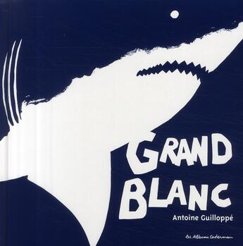 Couverture du livre « Grand blanc » de Guilloppe aux éditions Casterman