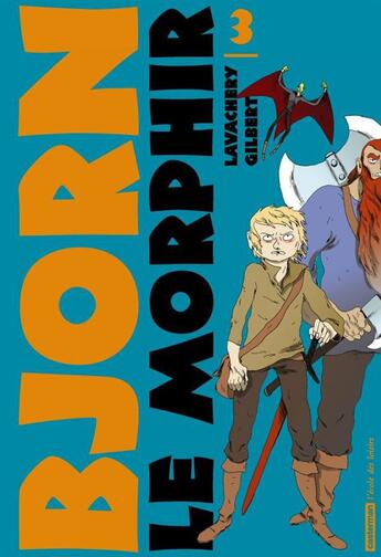 Couverture du livre « Bjorn le Morphir Tome 3 » de Lavachery/Gilbert aux éditions Casterman