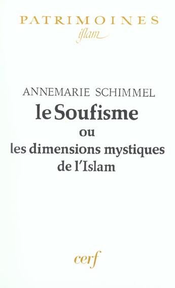 Couverture du livre « Le soufisme ou les dimensions mystiques de l'islam » de Annemarie Schimmel aux éditions Cerf