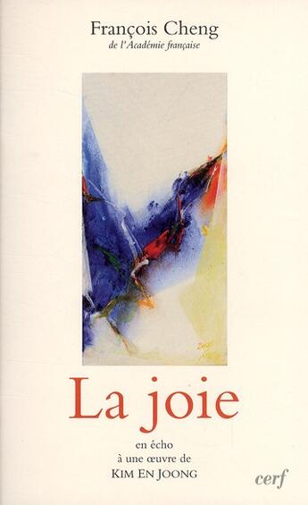 Couverture du livre « La joie » de Francois Cheng aux éditions Cerf
