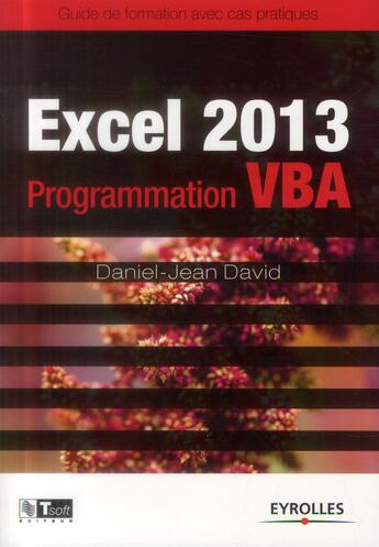 Couverture du livre « Excel 2013 ; programmation VBA » de Daniel-Jean David aux éditions Eyrolles