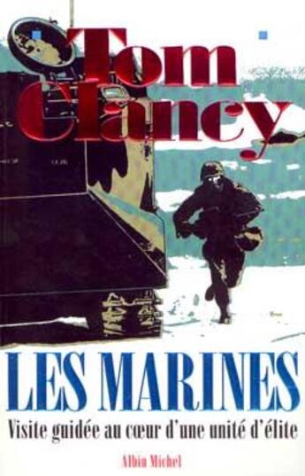 Couverture du livre « Les marines - visite guidee au coeur d'une unite d'elite » de Tom Clancy aux éditions Albin Michel