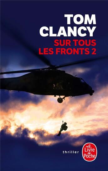 Couverture du livre « Sur tous les fronts Tome 2 » de Tom Clancy aux éditions Le Livre De Poche