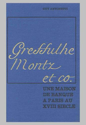 Couverture du livre « Une maison de banque à paris au xviii siècle » de Guy Antonetti aux éditions Cujas