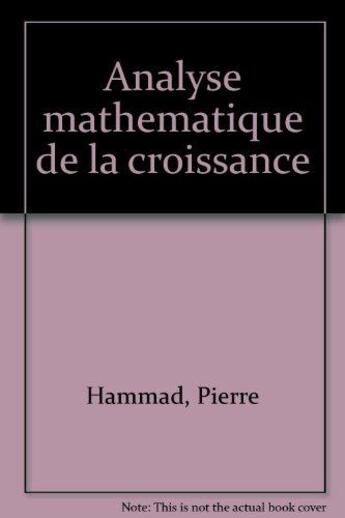 Couverture du livre « Analyse mathematique de la croissance » de Hammad aux éditions Cujas