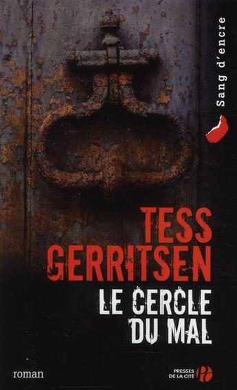 Couverture du livre « Le cercle du mal » de Tess Gerritsen aux éditions Presses De La Cite