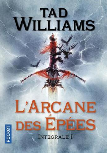 Couverture du livre « L'arcane des épées : Intégrale vol.1 » de Tad Williams aux éditions Pocket