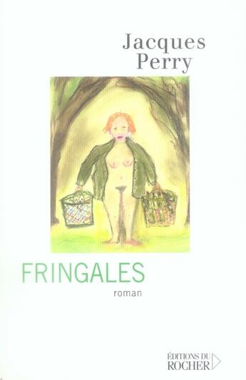 Couverture du livre « Fringales » de Jacques Perry aux éditions Rocher