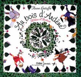 Couverture du livre « Au Bois D'Ardene » de Anne Letuffe aux éditions Didier Jeunesse