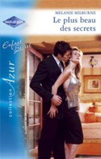 Couverture du livre « Le plus beau des secrets » de Melanie Milburne aux éditions Harlequin