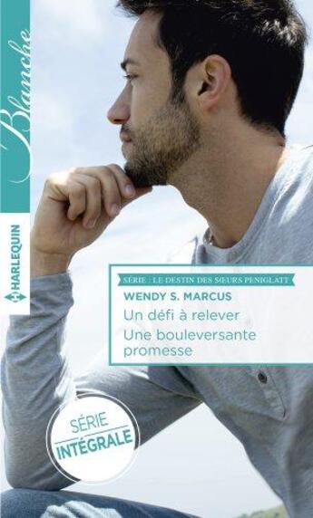 Couverture du livre « Un défi à relever ; une bouleversante promesse » de Wendy S. Marcus aux éditions Harlequin