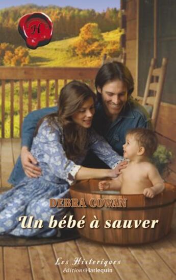 Couverture du livre « Un bébé à sauver » de Debra Cowan aux éditions Harlequin