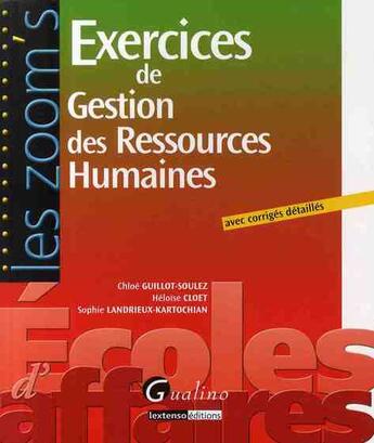 Couverture du livre « Exercices de gestion des ressources » de Chloe Guillot-Soulez aux éditions Gualino