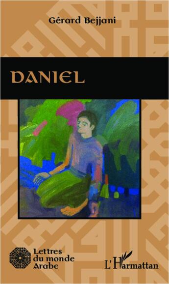 Couverture du livre « Daniel » de Gerard Bejjani aux éditions L'harmattan