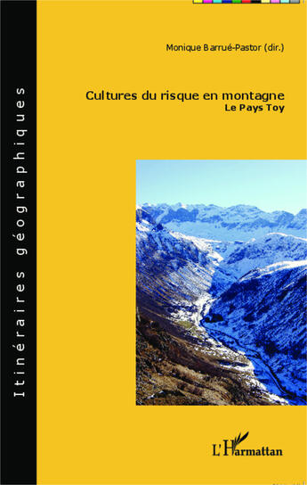 Couverture du livre « Cultures du risque en montagne ; le pays toy » de Monique Barrue-Pastor aux éditions Editions L'harmattan