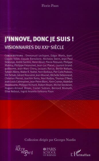 Couverture du livre « J'innove donc je suis ! visionnaires du XXIe siècle » de Florin Paum aux éditions L'harmattan