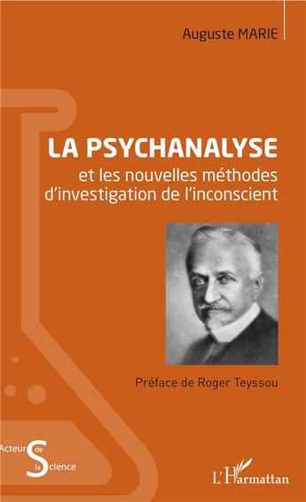 Couverture du livre « La psychanalyse et les nouvelles méthodes d'investigation de l'inconscient » de Auguste Marie aux éditions L'harmattan