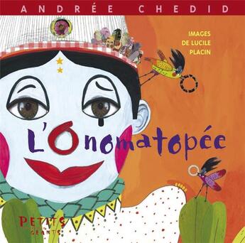 Couverture du livre « L'onomatopée » de Lucile Placin et Andree Chedid aux éditions Rue Du Monde