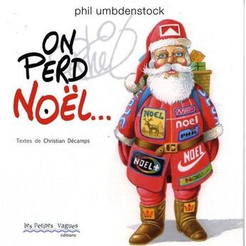 Couverture du livre « On perd Noël... » de Christian Decamps aux éditions Petites Vagues