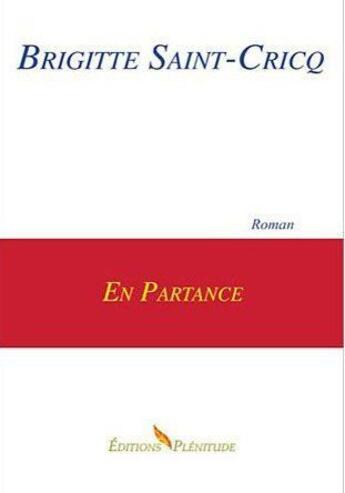 Couverture du livre « En partance » de Brigitte Saint-Cricq aux éditions Plenitude