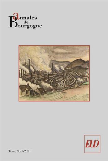 Couverture du livre « Annales de bourgogne - vol. 93-1-2021 » de Dominique Le Page aux éditions Pu De Dijon